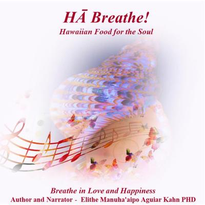 HĀ Breathe! Audiobook, by Elithe Kahn - AKA Lani Goose