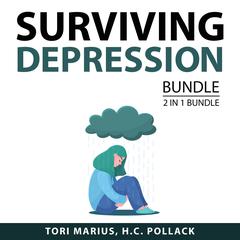 Surviving Depression Bundle, 2 in 1 Bundle: Suffer Strong and Undoing Depression Audiobook, by H.C. Pollack