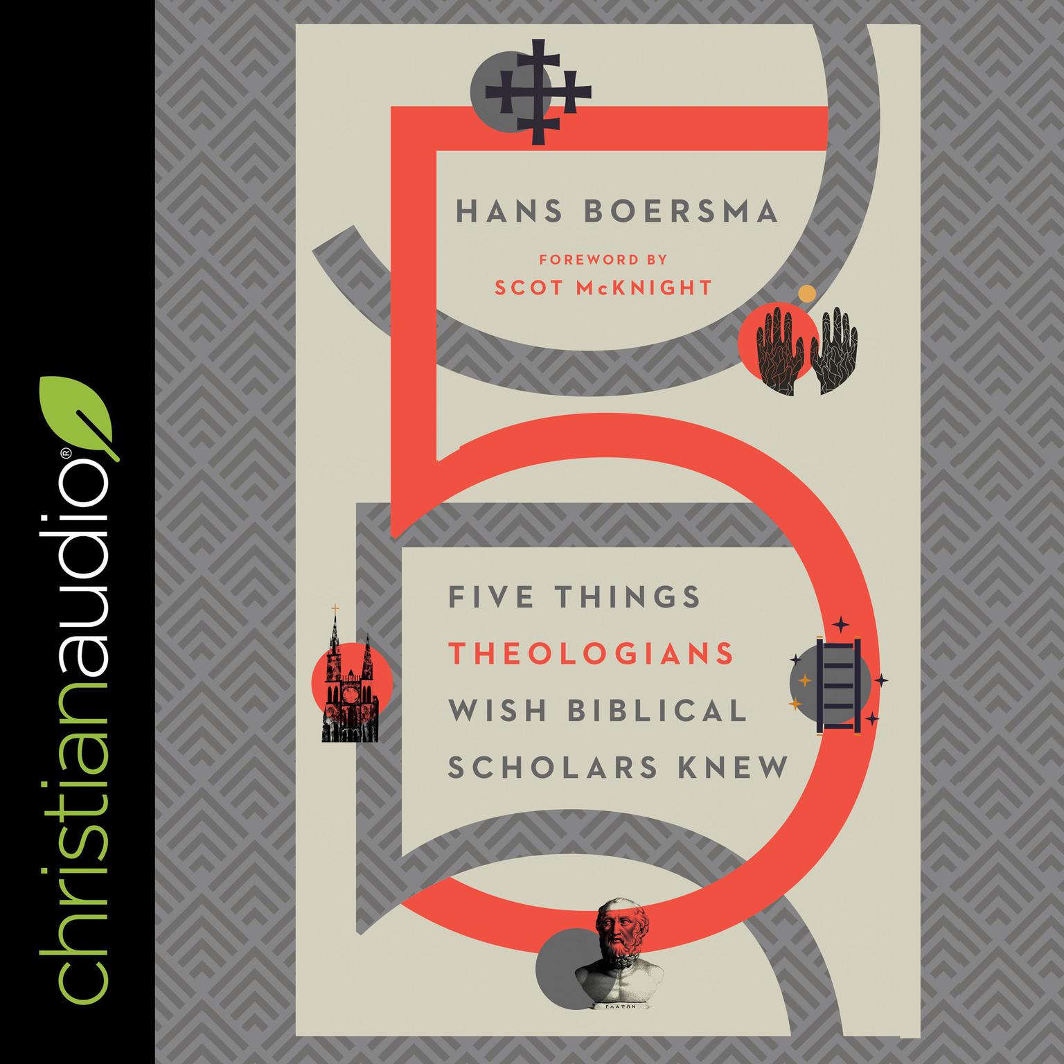 Five Things Theologians Wish Biblical Scholars Knew Audiobook, by Hans Boersma