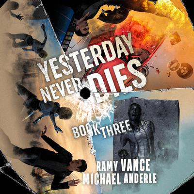 Yesterday Never Dies Audiobook, by Michael Anderle