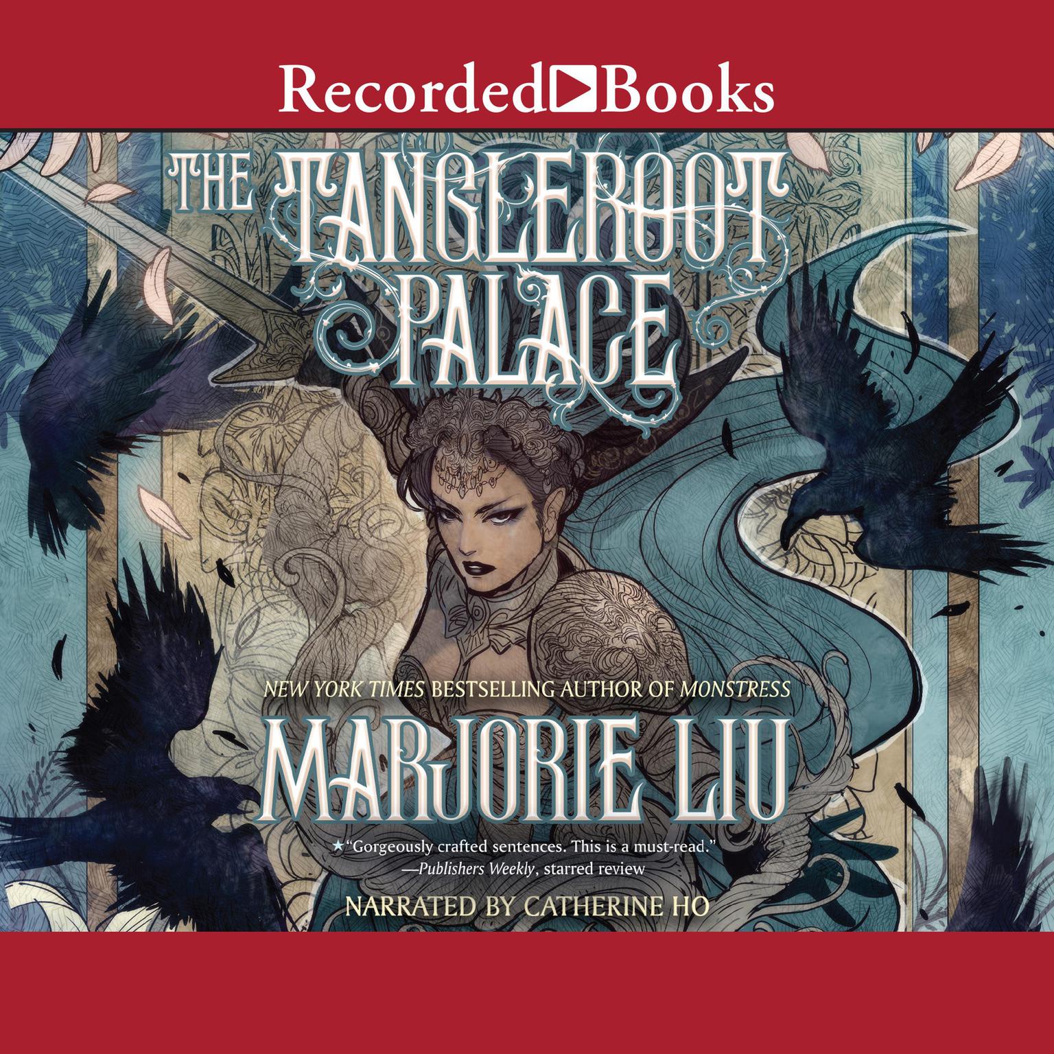 The Tangleroot Palace: International Edition Audiobook, by Marjorie Liu