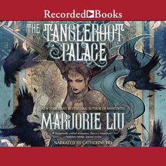 The Tangleroot Palace: International Edition Audiobook, by Marjorie Liu