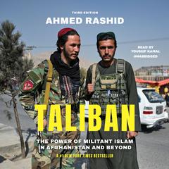 Taliban, Third Edition: The Power of Militant Islam in Afghanistan and Beyond  Audiobook, by Ahmed Rashid