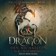 The Lost Dragon Audiobook, by D.K. Holmberg