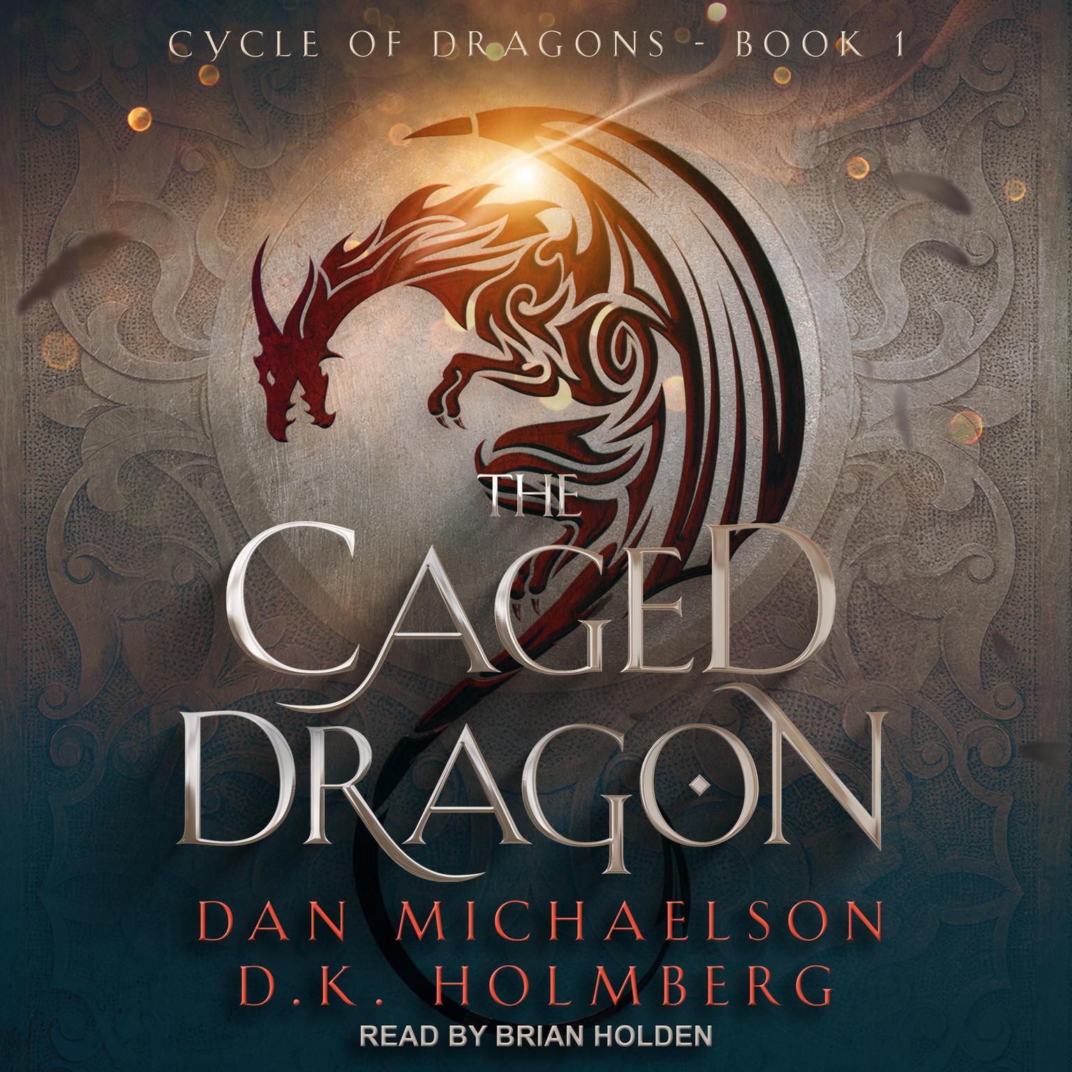 The Caged Dragon Audiobook, by D.K. Holmberg