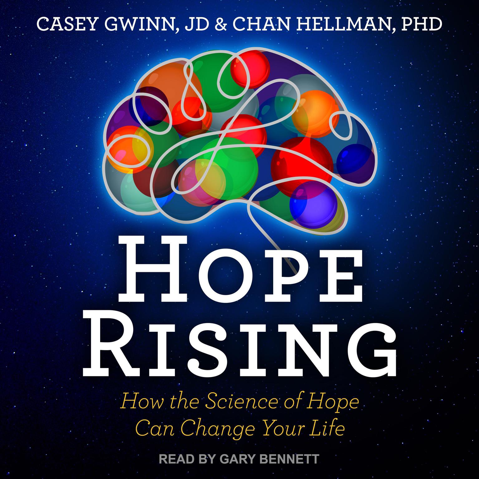 Hope Rising: How the Science of HOPE Can Change Your Life Audiobook, by Casey Gwinn
