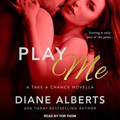 Play Me Audiobook, by Diane Alberts