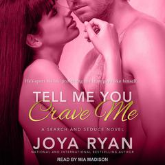 Tell Me You Crave Me Audiobook, by 