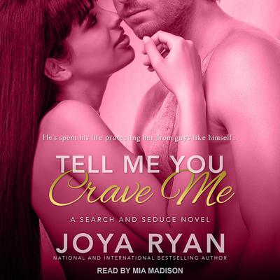 Tell Me You Crave Me Audiobook, by Joya Ryan