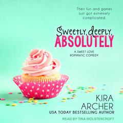 Sweetly, Deeply, Absolutely Audiobook, by 