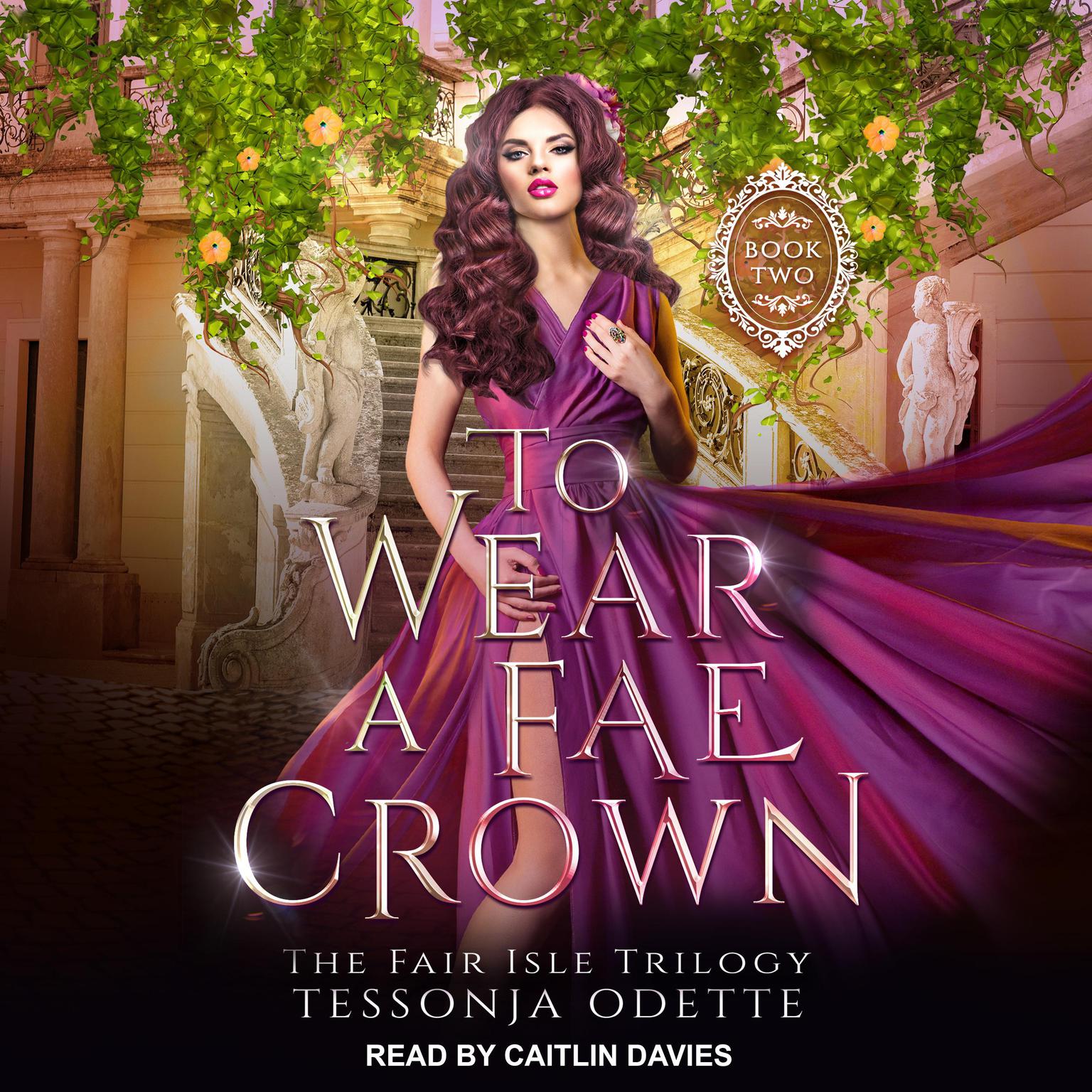 To Wear a Fae Crown Audiobook, by Tessonja Odette