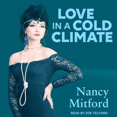 Love in a Cold Climate Audiobook, by 