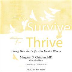 From Survive to Thrive: Living Your Best Life with Mental Illness Audiobook, by Margaret S. Chisholm