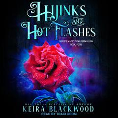 Hijinks and Hot Flashes Audiobook, by Keira Blackwood