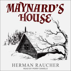 Maynards House Audiobook, by Herman Raucher