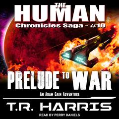 Prelude to War Audiobook, by T. R. Harris