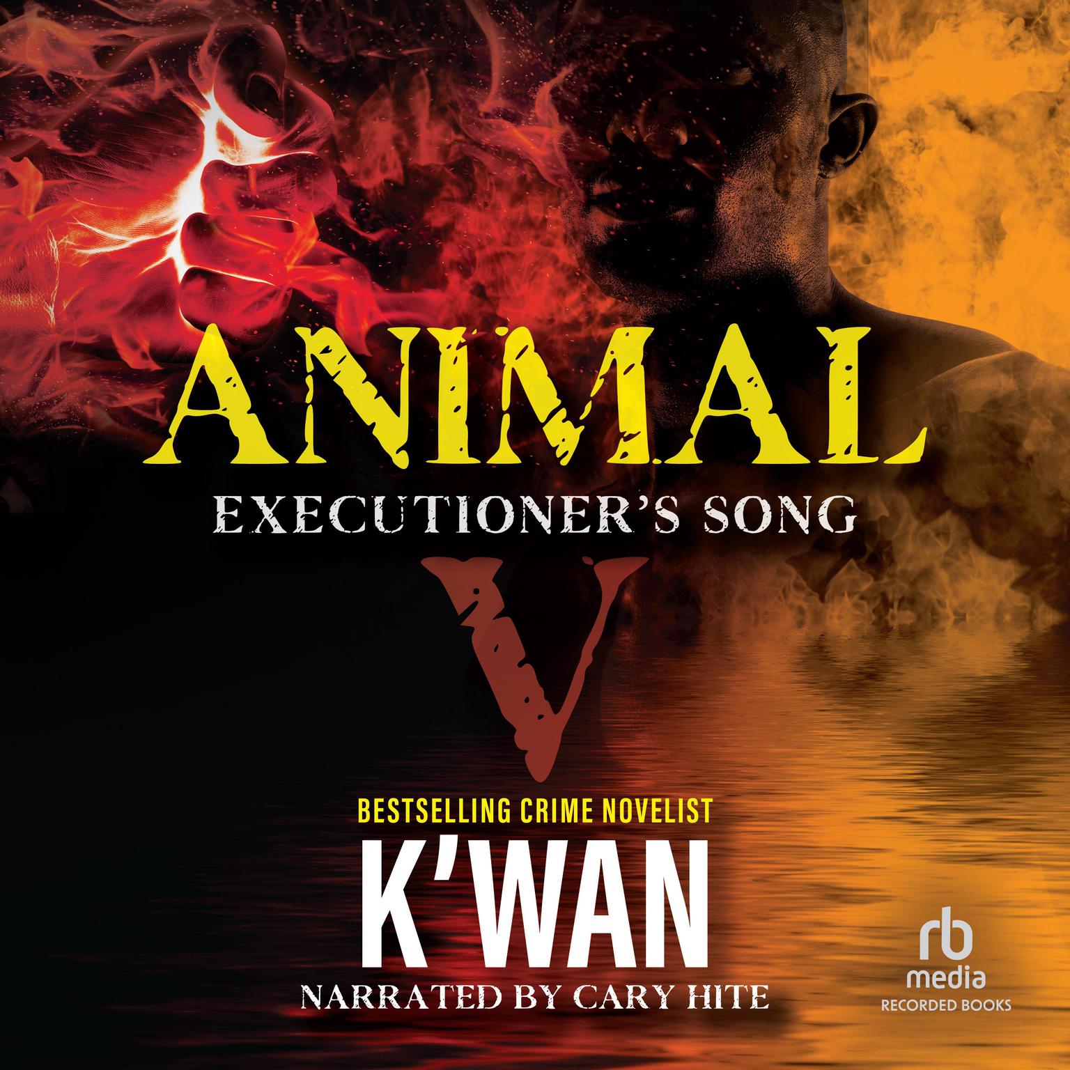 Animal V: Executioners Song Audiobook, by K’wan