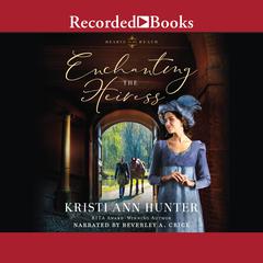 Enchanting the Heiress Audiobook, by Kristi Ann Hunter