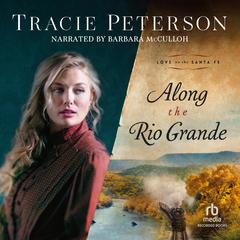 Along the Rio Grande Audiobook, by 