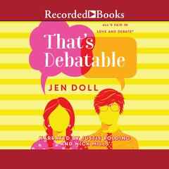 That's Debatable Audiobook, by Jen Doll