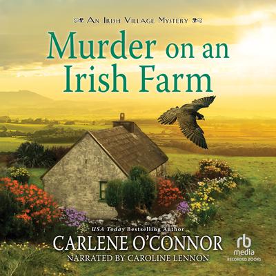 Murder on an Irish Farm Audiobook, by Carlene O’Connor