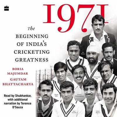 1971: The Beginning of Indias Cricketing Greatness Audiobook, by Boria Majumdar