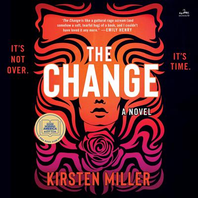 The Change: A Novel Audiobook, by 