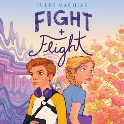 Fight + Flight Audiobook, by Jules Machias