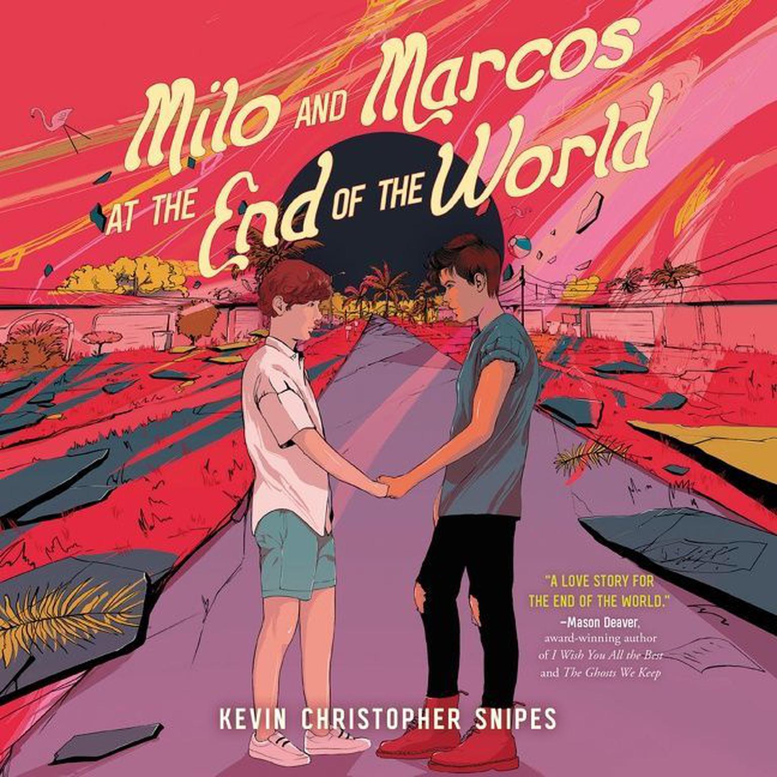 Milo and Marcos at the End of the World Audiobook, by Kevin Christopher Snipes
