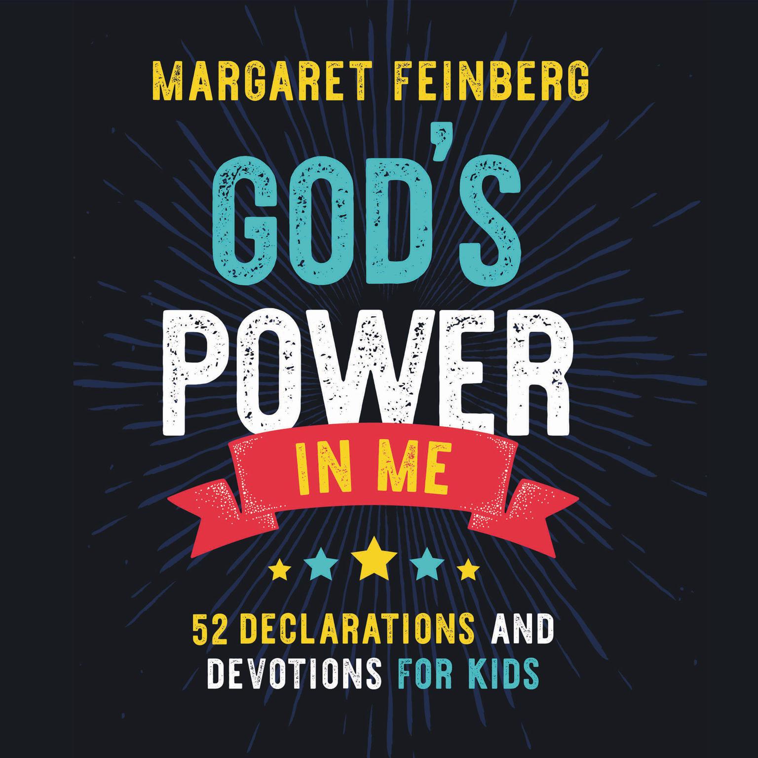 Gods Power in Me: 52 Declarations and Devotions for Kids Audiobook, by Margaret Feinberg