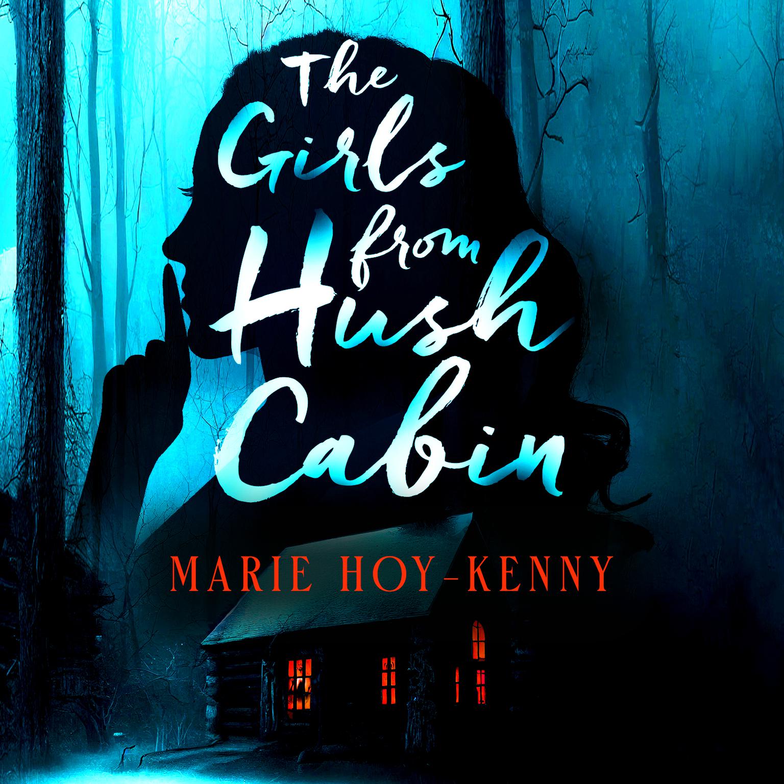 The Girls from Hush Cabin Audiobook, by Marie Hoy-Kenny