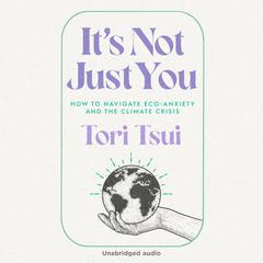 Its Not Just You Audiobook, by Tori Tsui