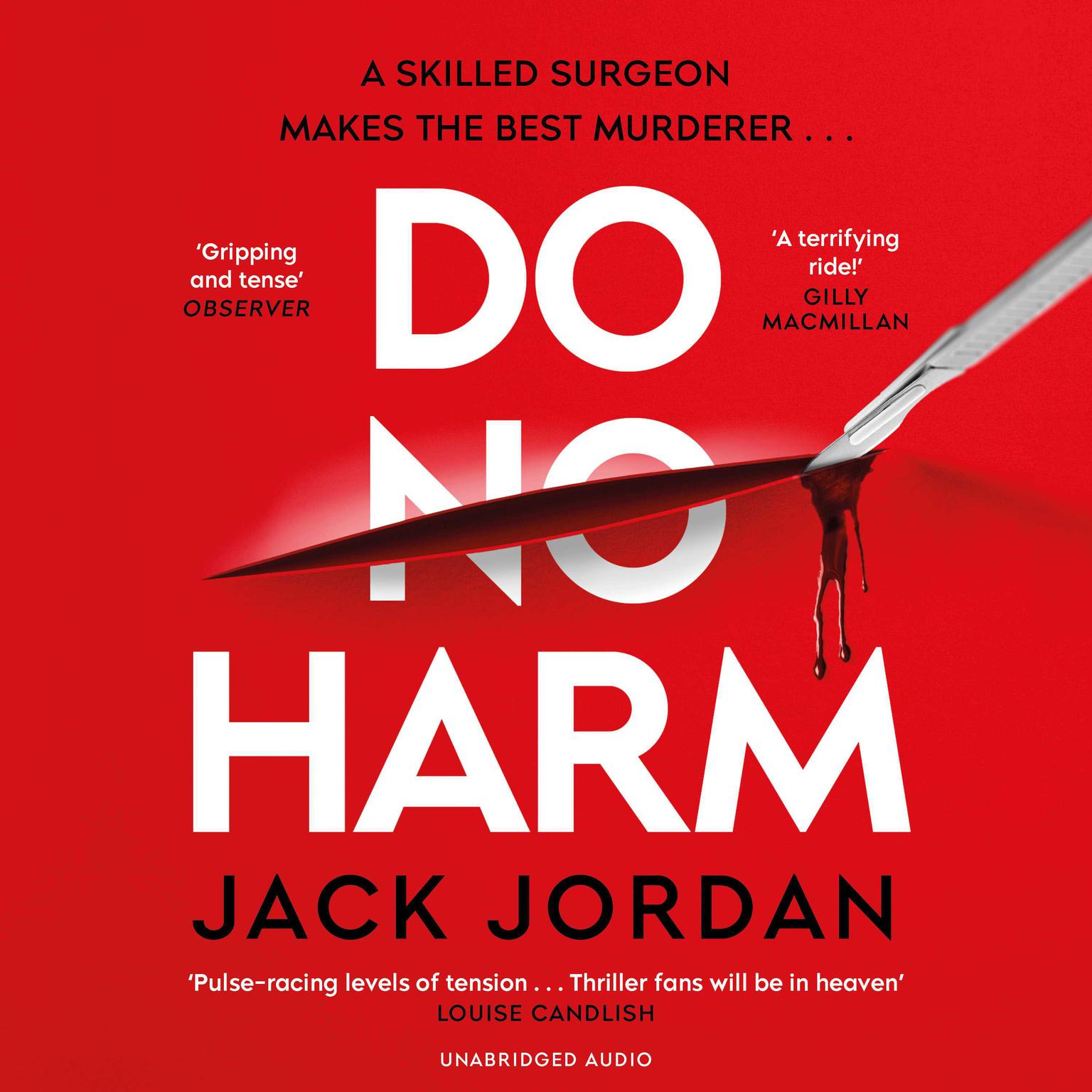 Do No Harm: A skilled surgeon makes the best murderer . . . Audiobook, by Jack Jordan