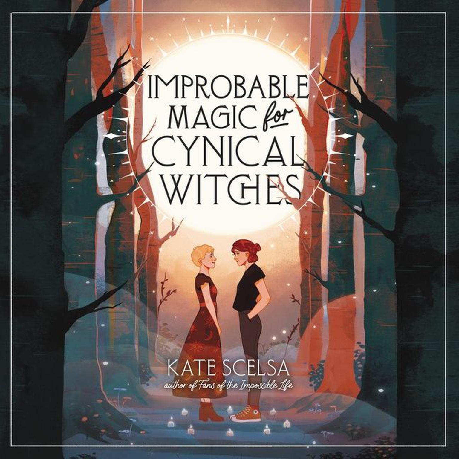 Improbable Magic for Cynical Witches Audiobook, by Kate Scelsa