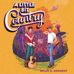 A Little Bit Country Audiobook, by Brian D. Kennedy