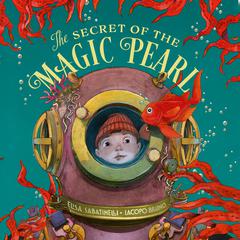 The Secret of the Magic Pearl Audiobook, by Elisa Sabatinelli
