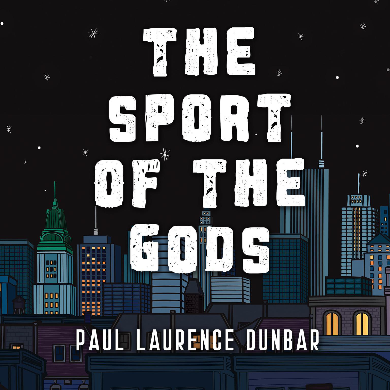 The Sport of the Gods Audiobook, by Paul Laurence Dunbar