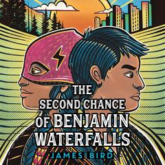The Second Chance of Benjamin Waterfalls Audiobook, by James Bird