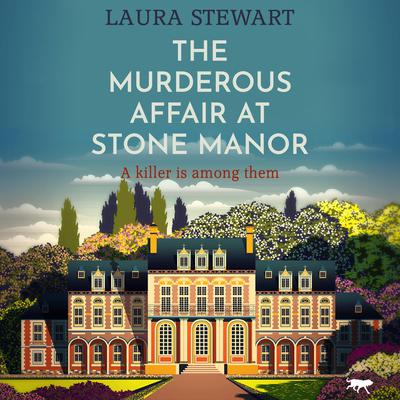 The Murderous Affair at Stone Manor: a completely gripping cozy murder mystery Audiobook, by 