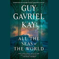 All the Seas of the World Audiobook, by 