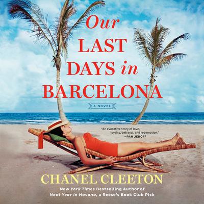 Our Last Days in Barcelona Audiobook, by Chanel Cleeton