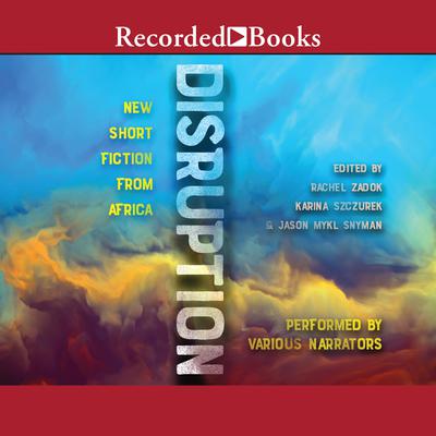 Disruption: New Short Fiction from Africa Audiobook, by Alithnayn Abdulkareem