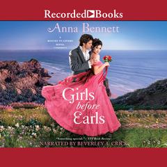 Girls Before Earls Audiobook, by Anna Bennett