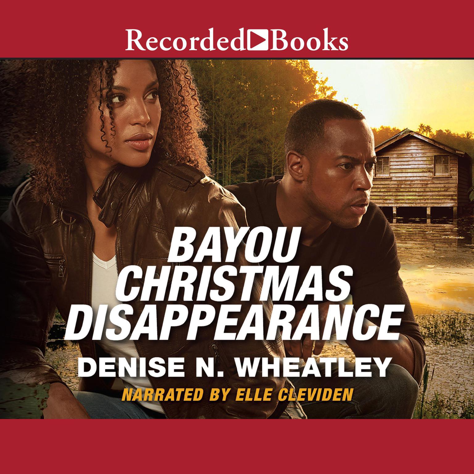 Bayou Christmas Disappearance Audiobook, by Denise N. Wheatley
