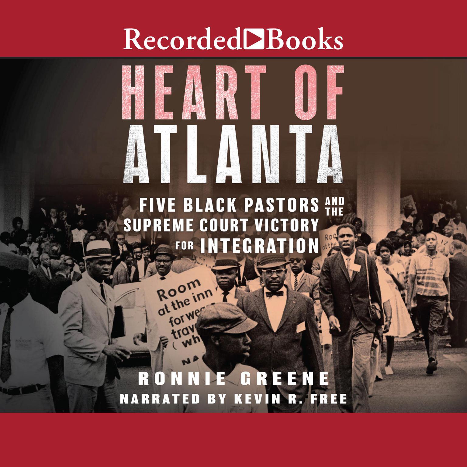 Heart of Atlanta: Five Black Pastors and the Supreme Court Victory for Integration Audiobook, by Ronnie Greene