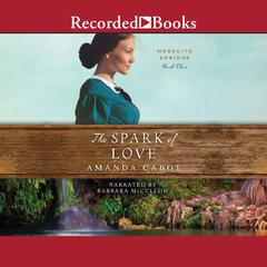 The Spark of Love Audiobook, by Amanda Cabot
