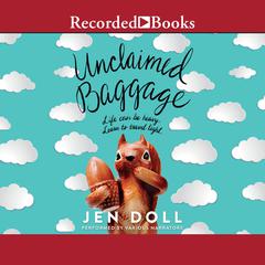 Unclaimed Baggage Audiobook, by Jen Doll