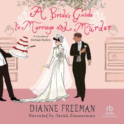 A Brides Guide to Marriage and Murder Audiobook, by Dianne Freeman