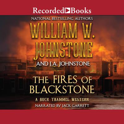 The Fires of Blackstone Audiobook, by William W. Johnstone