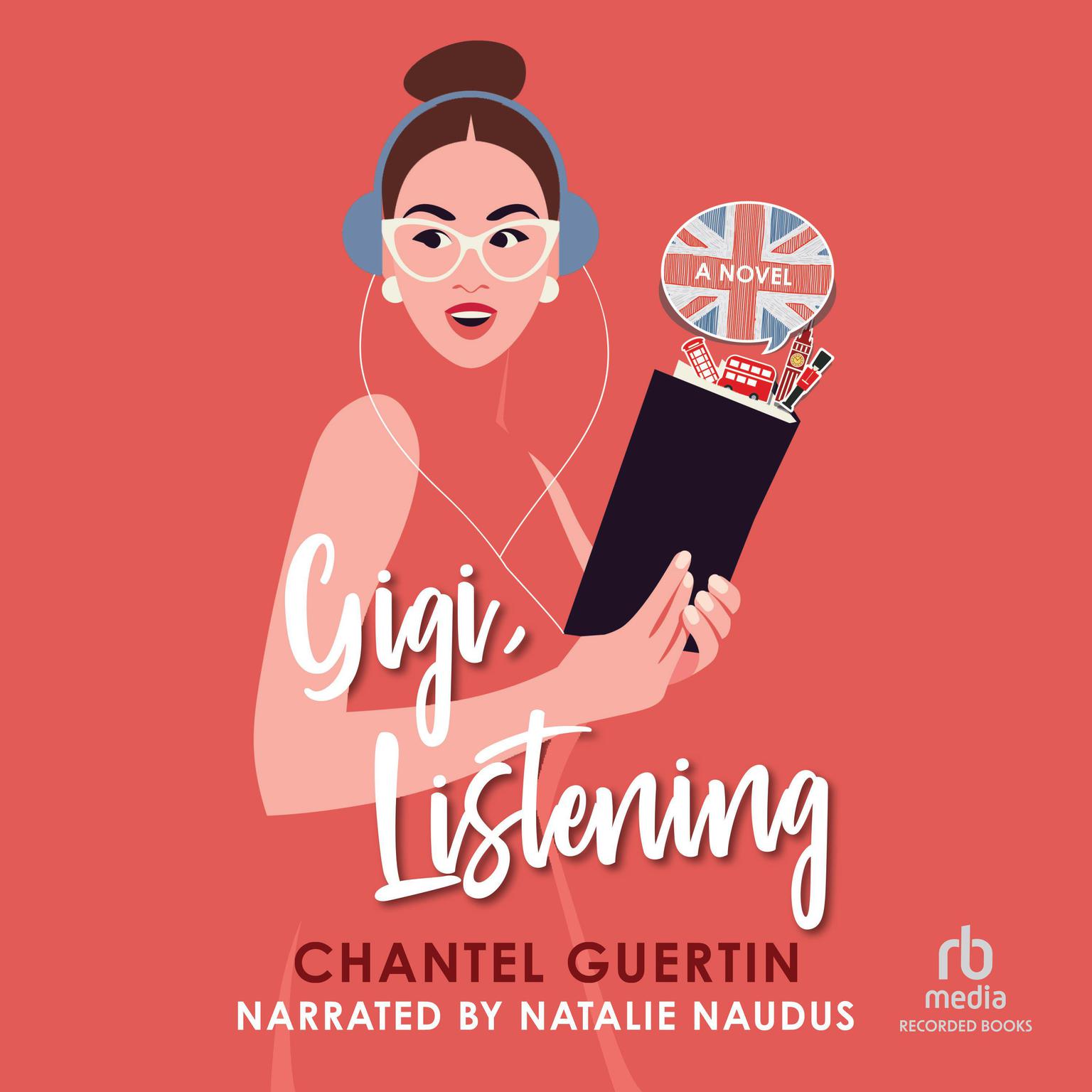 Gigi, Listening: A Novel Audiobook, by Chantel Guertin